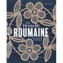 La Dentelle roumaine - Entre crochet et broderie