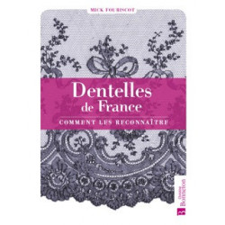 Dentelles de France Comment les reconnaître