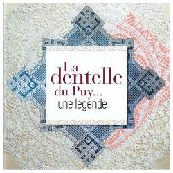 La Dentelle du Puy...une légende